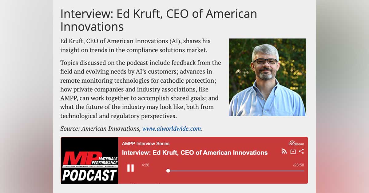 American Innovations CEO Ed Kruft: How Technology Can Drive Mega Rule Compliance and Change in the Cathodic Protection Industry