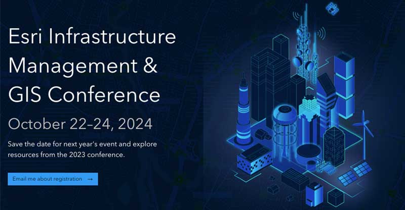 Esri Infrastructure Management & GIS Conference